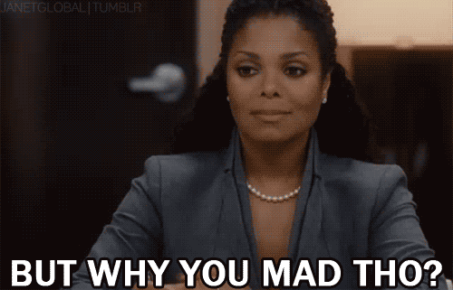 Janet Jackson "Why You Mad" Gif