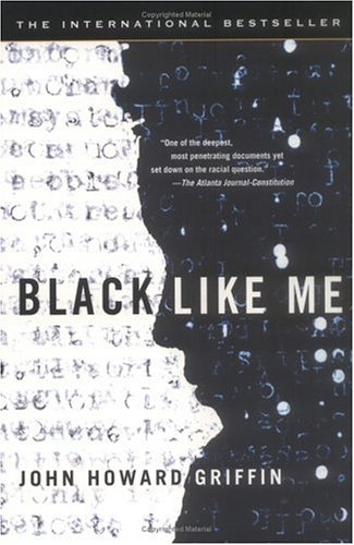 “Black Like Me” by John Howard Griffin