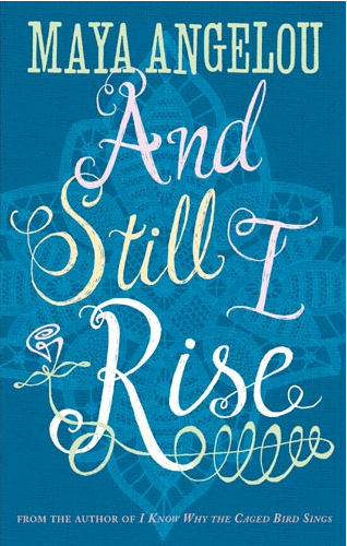 ‘And Still I Rise’ by Maya Angelou