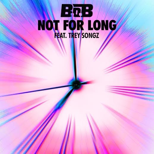 B.o.B. - Not For Long (Artwork)