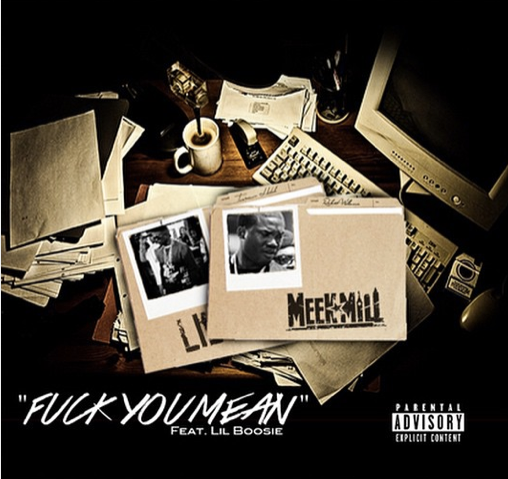 Meek Mill - Fuck You Mean (Artwork)