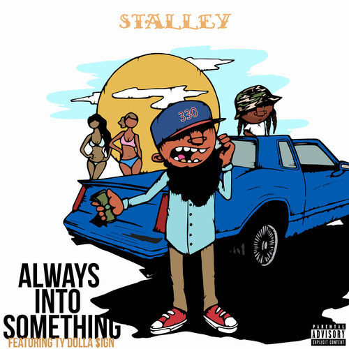 Stalley - Always In To Something (Artwork)