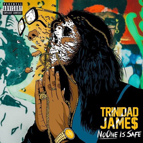 Trinidad James - No One Is Safe