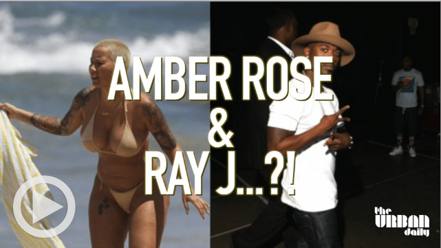 Amber Rose & Ray J