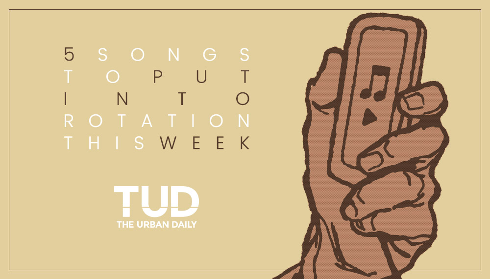 TUD's 5 Tracks To Put Into Rotation