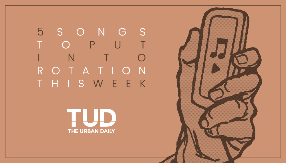 TUD's 5 Tracks To Put Into Rotation